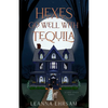 Hexes Go Well with Tequila - Paperback