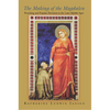 The Making of the Magdalen: Preaching and Popular Devotion in the Later Middle Ages - Paperback