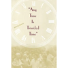 Any Time is Trinidad Time: Social Meanings and Temporal Consciousness - Paperback