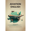 Aviation English: short texts with grammar explanations and exercises - Paperback