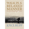 Walk in a Relaxed Manner: Life Lessons from the Camino - Paperback