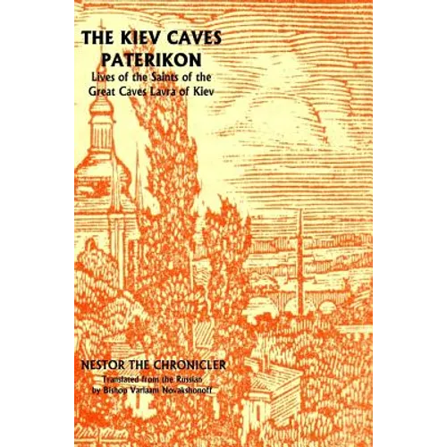 Kiev Caves Paterikon: Lives of the Saints of the Kiev Caves Monastery - Paperback