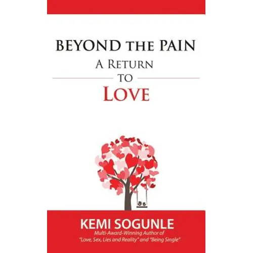 Beyond The Pain: A Return to Love - Paperback