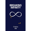 Breaking Infinity: A Memoir - Paperback