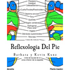 Reflexologia Del Pie: Una Alternative Natural Para Cuidar La Salud - Paperback