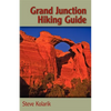 Grand Junction Hiking Guide - Paperback