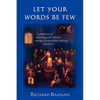 Let Your Words Be Few: Symbolism of Speaking and Silence Among Seventeenth-Century Quakers - Paperback