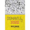 Dismantled: How Love and Psychedelics Broke a Clergyman Apart and Put Him Back Together - Paperback