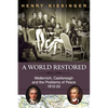 A World Restored: Metternich, Castlereagh and the Problems of Peace, 1812-22 - Paperback