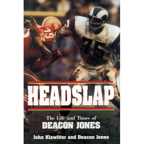 Headslap: The Life and Times of Deacon Jones - Hardcover