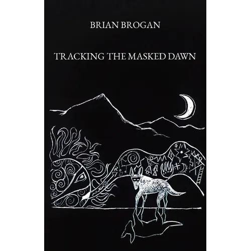 Tracking the Masked Dawn - Paperback