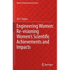 Engineering Women: Re-Visioning Women's Scientific Achievements and Impacts - Hardcover
