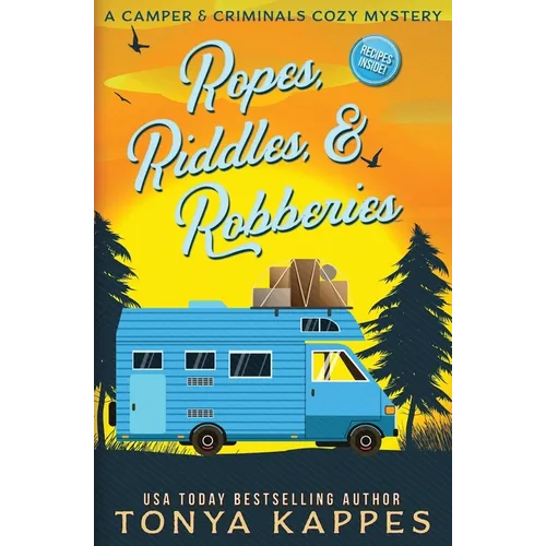 Ropes, Riddles, & Robberies: A Camper and Criminals Cozy Mystery Book 15 - Paperback