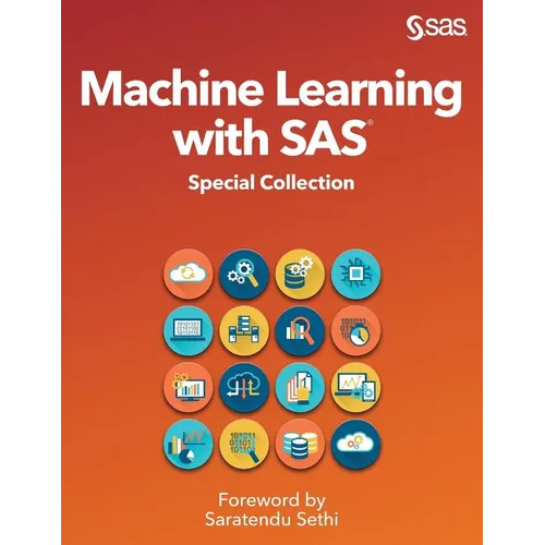Machine Learning with SAS: Special Collection - Paperback