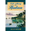 Life Along the Hudson - Paperback
