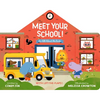 Meet Your School!: With Lift-The-Flaps! - Board Book