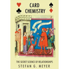 Card Chemistry: The Secret Science of Relationships - Paperback