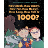 How Much, How Many, How Far, How Heavy, How Long, How Tall Is 1000? - Paperback