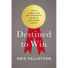 The Destined to Win: How to Embrace Your God-Given Identity and Realize Your Kingdom Purpose - Paperback