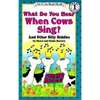 What Do You Hear When Cows Sing?: And Other Silly Riddles - Paperback