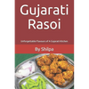 Gujarati Rasoi: Unforgettable Flavours of A Gujarati Kitchen - Paperback