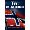 Yes, We Love This Land: A Novel of World War II - Paperback