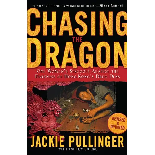 Chasing the Dragon: One Woman's Struggle Against the Darkness of Hong Kong's Drug Dens - Paperback