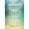 Already Free: Buddhism Meets Psychotherapy on the Path of Liberation - Paperback