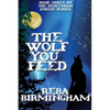 The Wolf You Feed: Book Three in The Hercynian Forest Series - Paperback