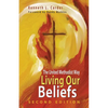 Living Our Beliefs: The United Methodist Way - Paperback