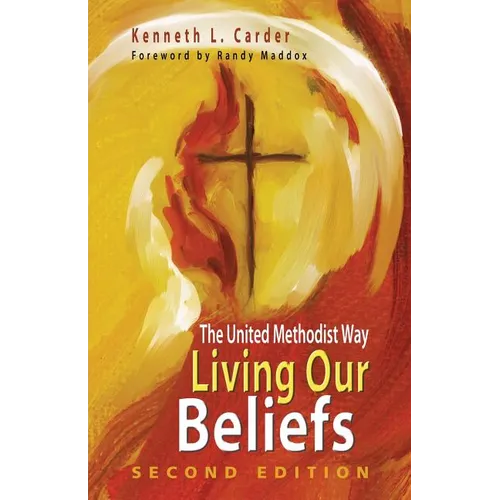 Living Our Beliefs: The United Methodist Way - Paperback