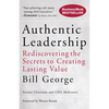 Authentic Leadership: Rediscovering the Secrets to Creating Lasting Value - Paperback