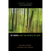 Of Seeds and the People of God: Preaching as Parable, Crucifixion, and Testimony - Paperback