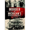 Murder in Michigan's Upper Peninsula - Paperback