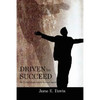 Driven to Succeed: My Father's Indomitable Survival Spirit - Paperback