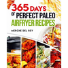 365 Days of Perfect Paleo Air Fryer Recipes - Paperback