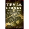 Texas Lawmen, 1835-1899: The Good and the Bad - Hardcover