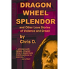 Dragon Wheel Splendor - Paperback