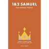 1 & 2 Samuel for Normal People: A Guide to Prophets, Kings, and Some Pretty Terrible Men - Paperback