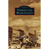 Fairfield and Wayne County - Hardcover