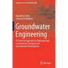Groundwater Engineering: A Technical Approach to Hydrogeology, Contaminant Transport and Groundwater Remediation - Hardcover