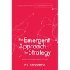 The Emergent Approach to Strategy: Adaptive Design & Execution - Hardcover