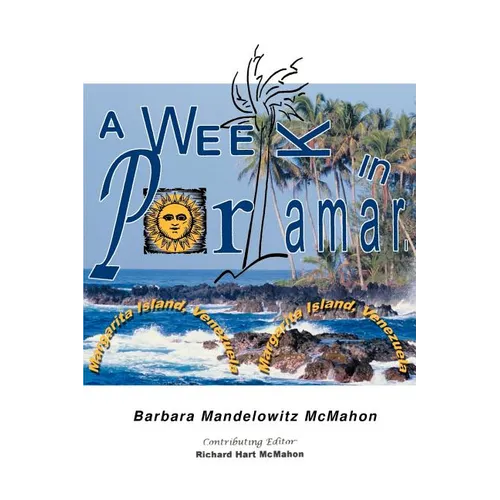 A Week in Porlamar, Margarita Island, Venezuela - Paperback