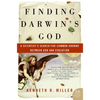 Finding Darwin's God: A Scientist's Search for Common Ground Between God and Evolution - Paperback