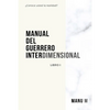 Manual del Guerrero Interdimensional, Libro 1 - Paperback