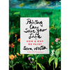 Painting Can Save Your Life: How and Why We Paint - Hardcover