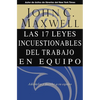 Las 17 Leyes Incuestionables del Trabajo En Equipo = The 17 Indisputable Laws of Teamwork - Paperback
