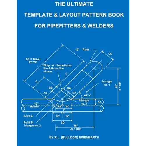 The Ultimate Template and Layout Pattern Book for Pipefitters and Welders - Paperback