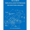The Ultimate Template and Layout Pattern Book for Pipefitters and Welders - Paperback