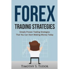 Forex Trading: Forex Trading Strategies Simple Proven Trading Strategies ? That - Paperback